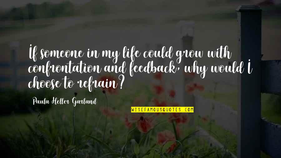 Choose Someone Quotes By Paula Heller Garland: If someone in my life could grow with Choose Someone Quotes By Paula Heller Garland: If someone in my life could grow with