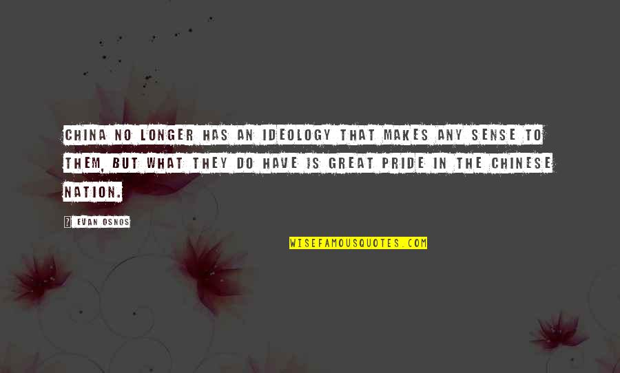 Choose Words Wisely Quote Quotes By Evan Osnos: China no longer has an ideology that makes Choose Words Wisely Quote Quotes By Evan Osnos: China no longer has an ideology that makes