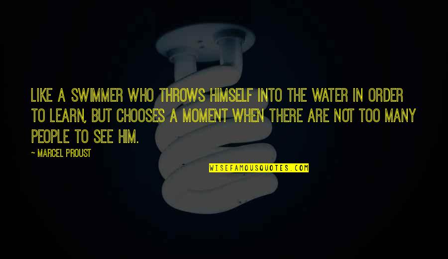 Chooses Quotes By Marcel Proust: Like a swimmer who throws himself into the Chooses Quotes By Marcel Proust: Like a swimmer who throws himself into the