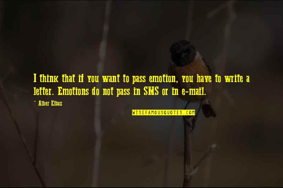 Choosing Carefully Quotes By Alber Elbaz: I think that if you want to pass Choosing Carefully Quotes By Alber Elbaz: I think that if you want to pass