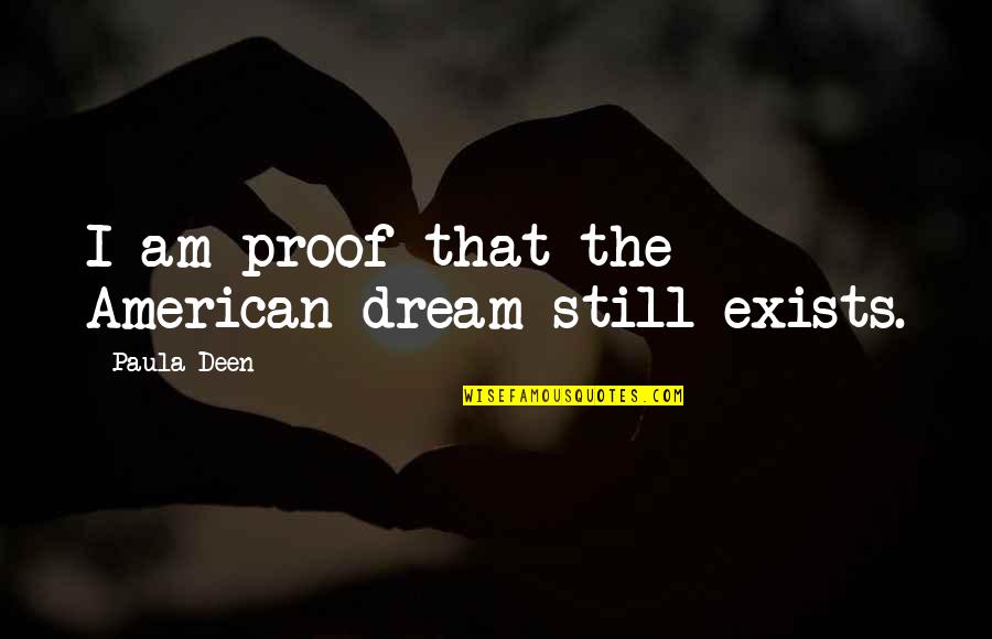 Choosing Life Partner Quotes By Paula Deen: I am proof that the American dream still