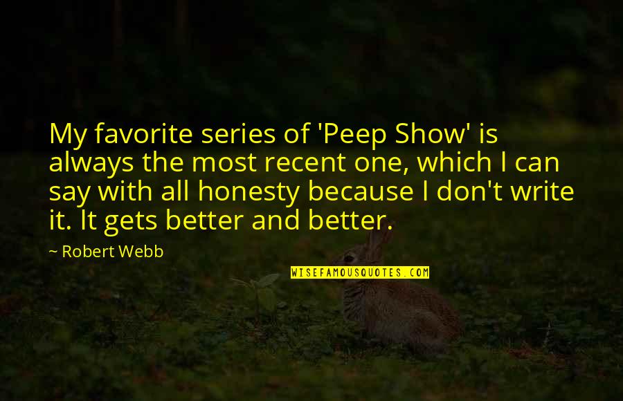 Choosing The Right Decision Quotes By Robert Webb: My favorite series of 'Peep Show' is always