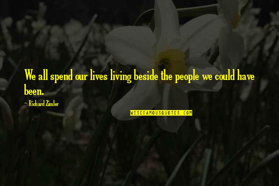 Chopin Nocturne Quotes By Richard Zimler: We all spend our lives living beside the Chopin Nocturne Quotes By Richard Zimler: We all spend our lives living beside the
