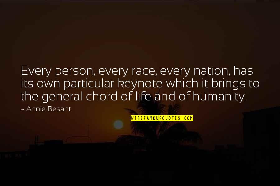 Chord Quotes By Annie Besant: Every person, every race, every nation, has its