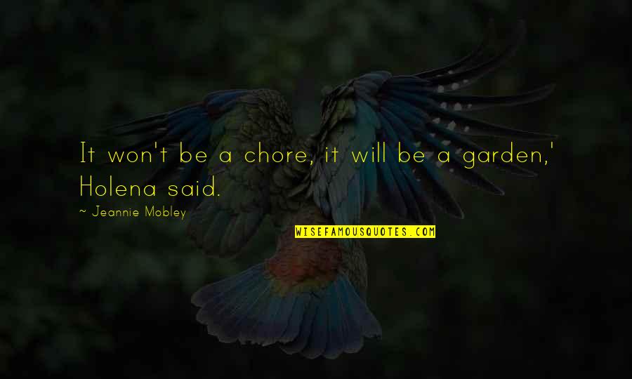 Chore Quotes By Jeannie Mobley: It won't be a chore, it will be