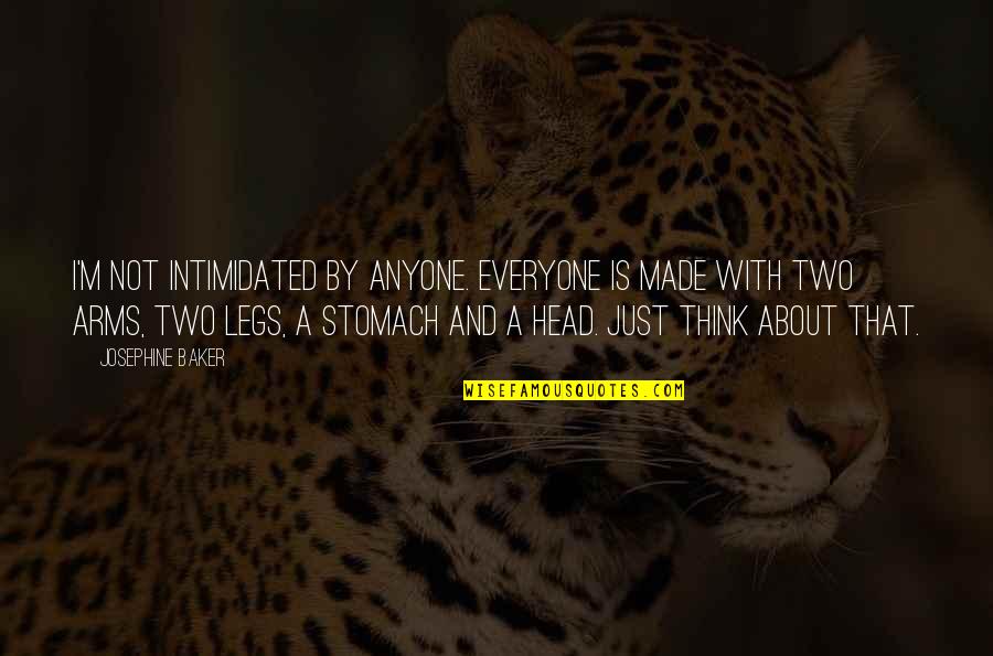 Chorkie Quotes By Josephine Baker: I'm not intimidated by anyone. Everyone is made Chorkie Quotes By Josephine Baker: I'm not intimidated by anyone. Everyone is made