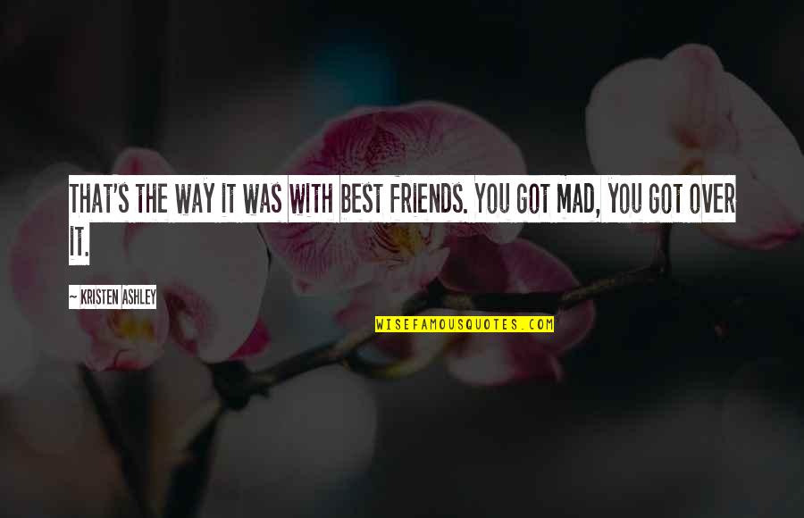 Chortled Quotes By Kristen Ashley: That's the way it was with best friends.