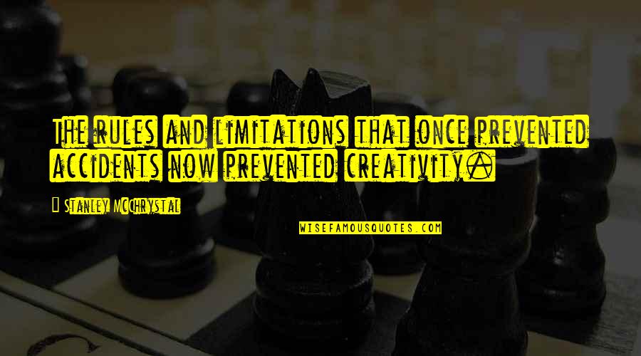 Chortles Snacks Quotes By Stanley McChrystal: The rules and limitations that once prevented accidents Chortles Snacks Quotes By Stanley McChrystal: The rules and limitations that once prevented accidents