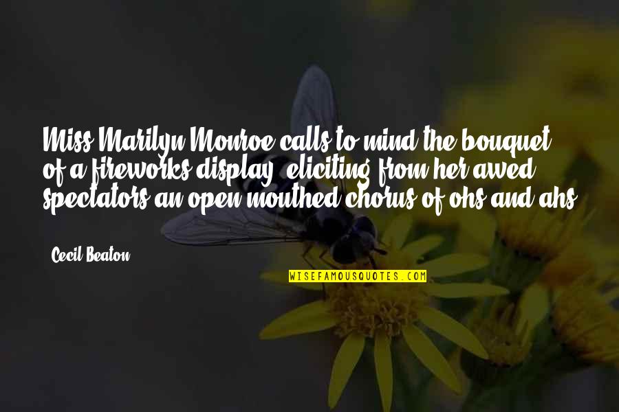 Chorus Quotes By Cecil Beaton: Miss Marilyn Monroe calls to mind the bouquet