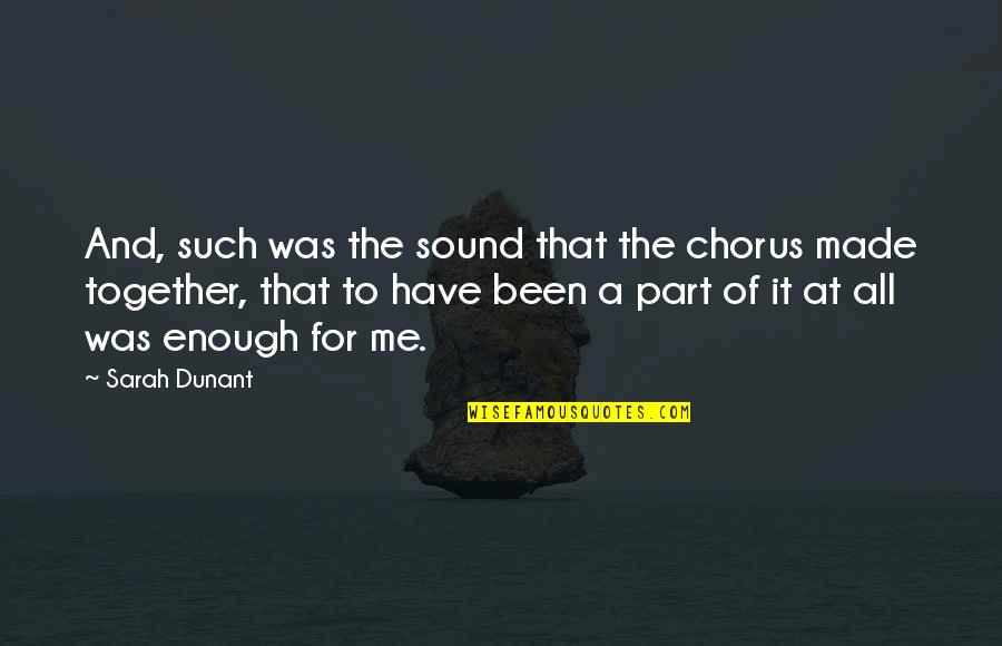 Chorus Quotes By Sarah Dunant: And, such was the sound that the chorus