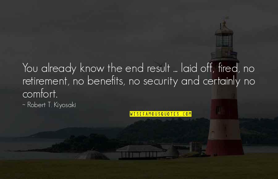 Chover Torrencialmente Quotes By Robert T. Kiyosaki: You already know the end result ... laid Chover Torrencialmente Quotes By Robert T. Kiyosaki: You already know the end result ... laid