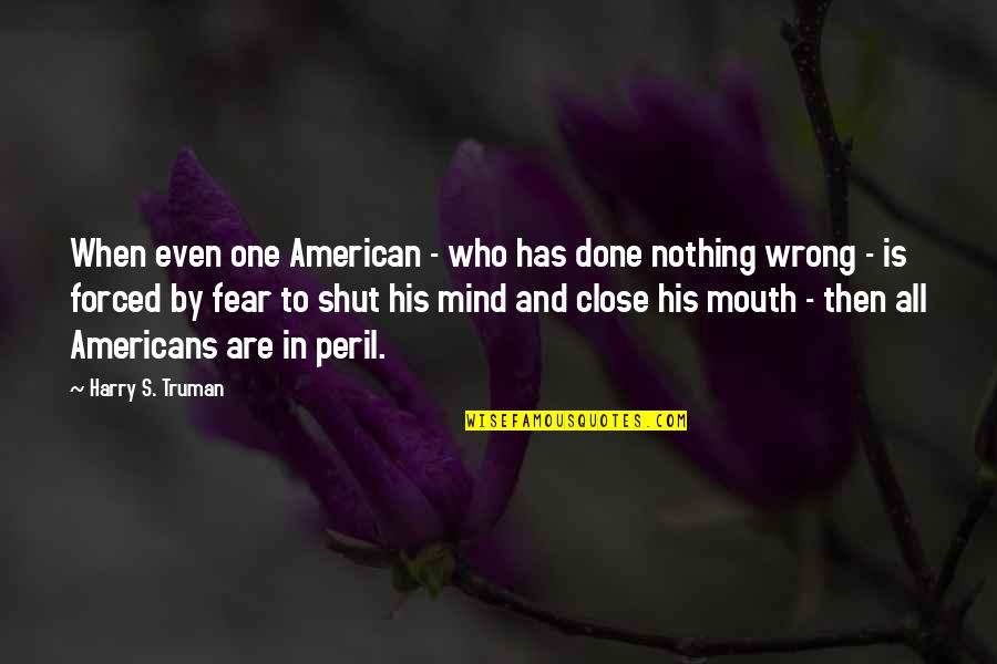 Chpt Stock Quotes By Harry S. Truman: When even one American - who has done Chpt Stock Quotes By Harry S. Truman: When even one American - who has done