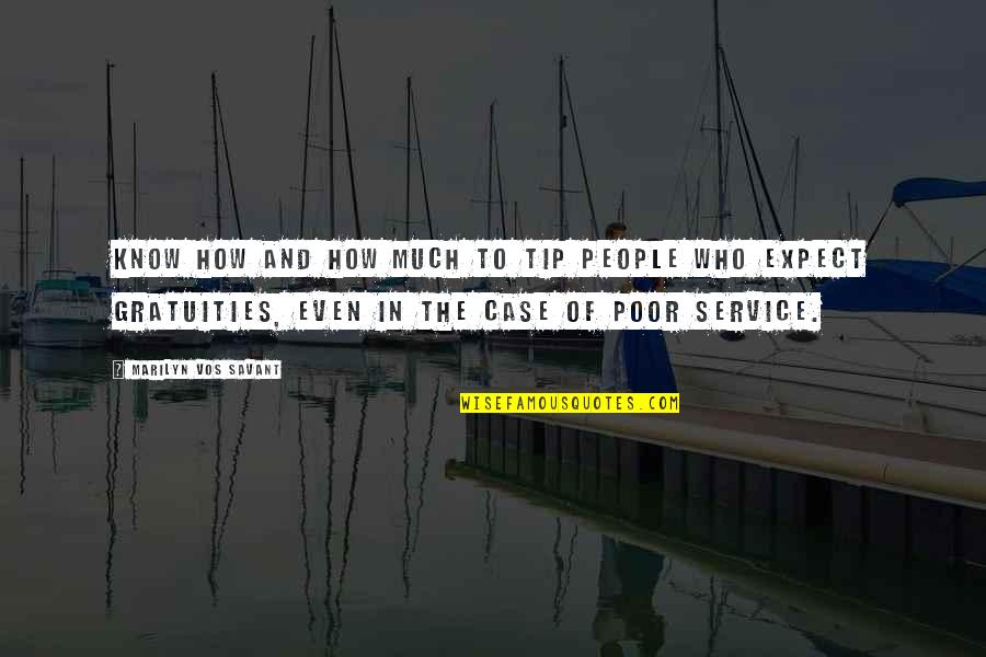 Chrapanie Quotes By Marilyn Vos Savant: Know how and how much to tip people Chrapanie Quotes By Marilyn Vos Savant: Know how and how much to tip people
