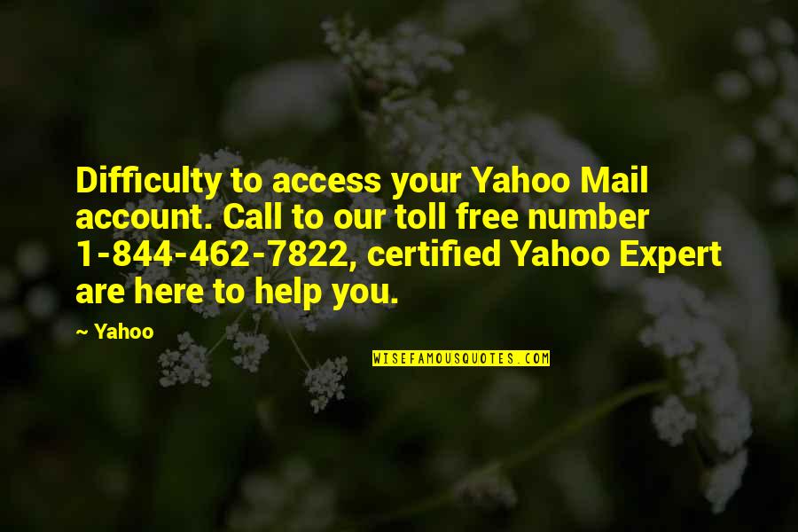 Chrematizo Quotes By Yahoo: Difficulty to access your Yahoo Mail account. Call Chrematizo Quotes By Yahoo: Difficulty to access your Yahoo Mail account. Call