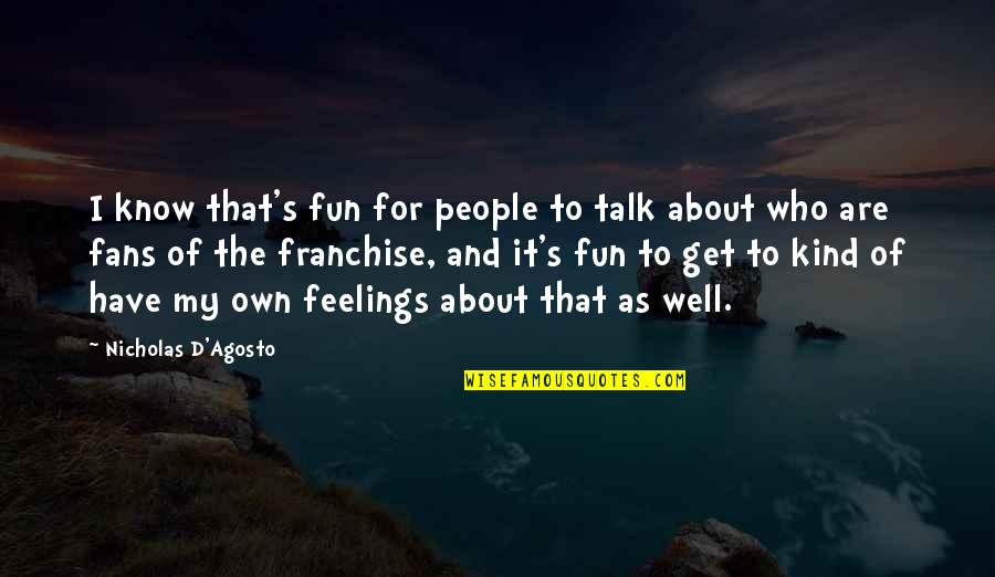 Chrestman Arrested Quotes By Nicholas D'Agosto: I know that's fun for people to talk