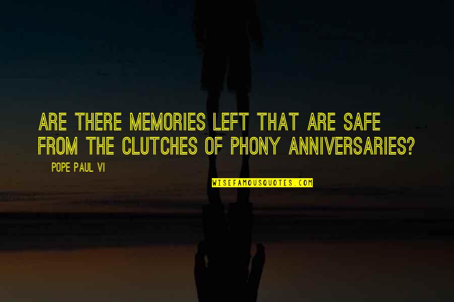 Chrestomathy Calendars Quotes By Pope Paul VI: Are there memories left that are safe from
