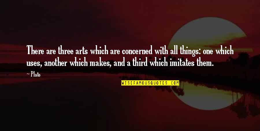 Chretienne Congolaise Quotes By Plato: There are three arts which are concerned with