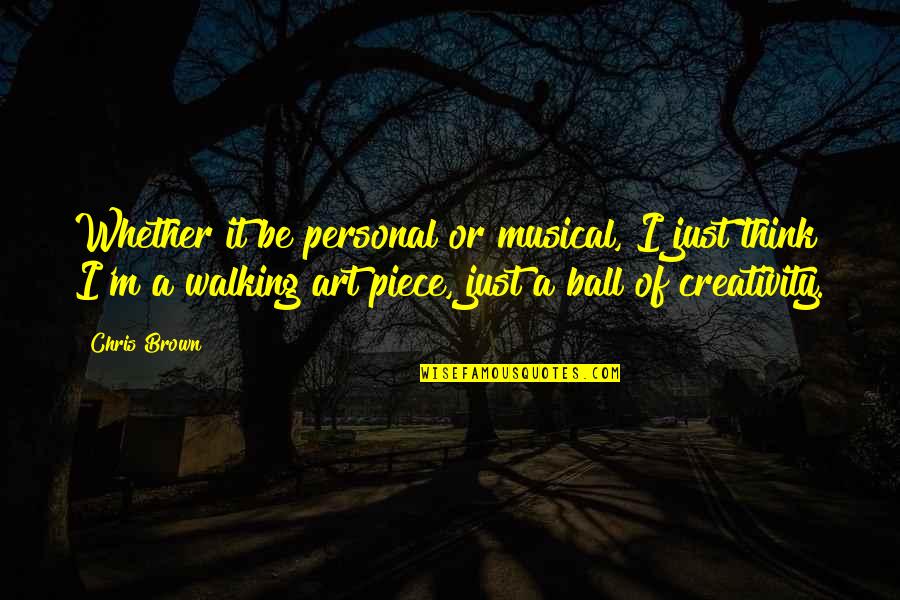 Chris Brown Quotes By Chris Brown: Whether it be personal or musical, I just