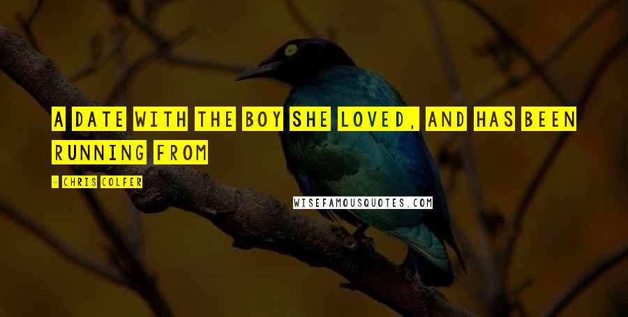 Chris Colfer quotes: A date with the boy she loved, and has been running from