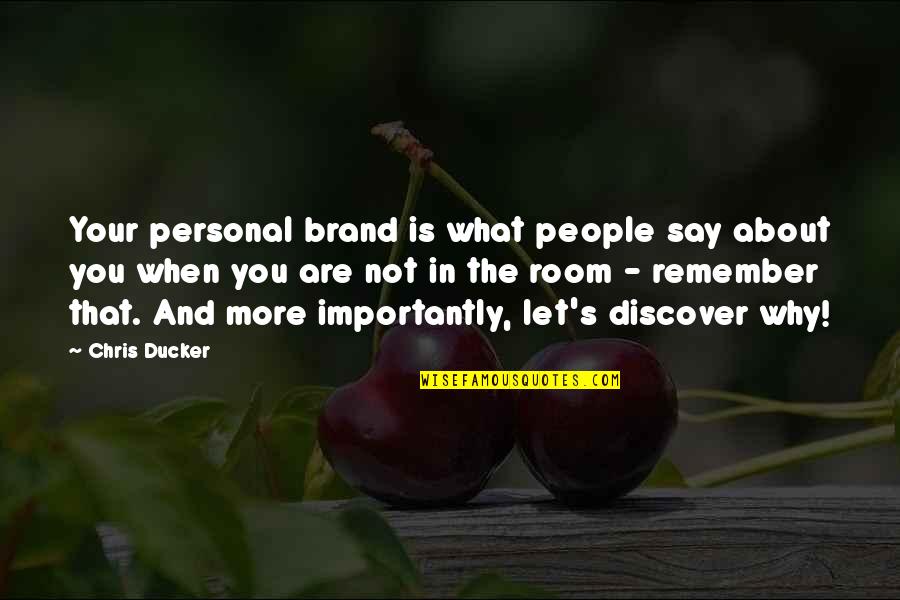 Chris Ducker Quotes By Chris Ducker: Your personal brand is what people say about