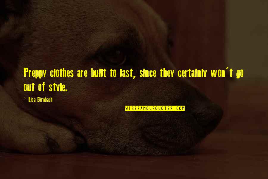 Chris Farley Tommy Boy Butcher Quote Quotes By Lisa Birnbach: Preppy clothes are built to last, since they