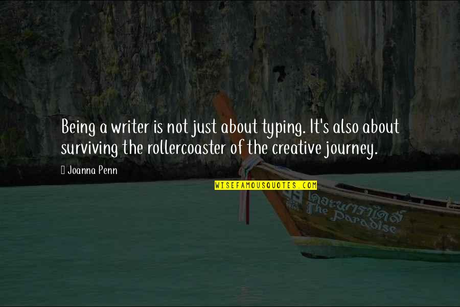Chris Fronzak Quotes By Joanna Penn: Being a writer is not just about typing.