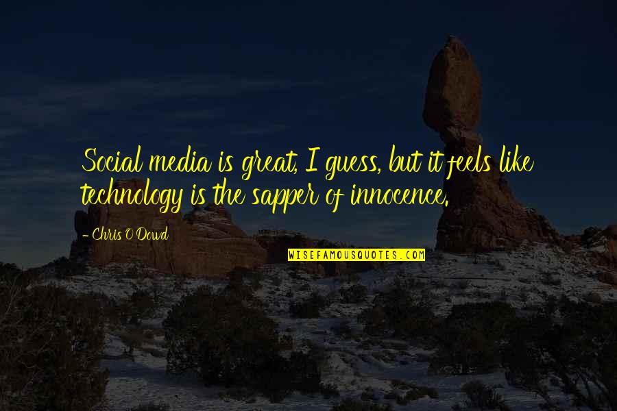 Chris O'brien Quotes By Chris O'Dowd: Social media is great, I guess, but it