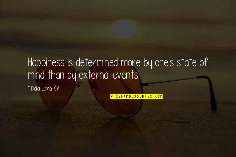 Chris Petersen Quotes By Dalai Lama XIV: Happiness is determined more by one's state of