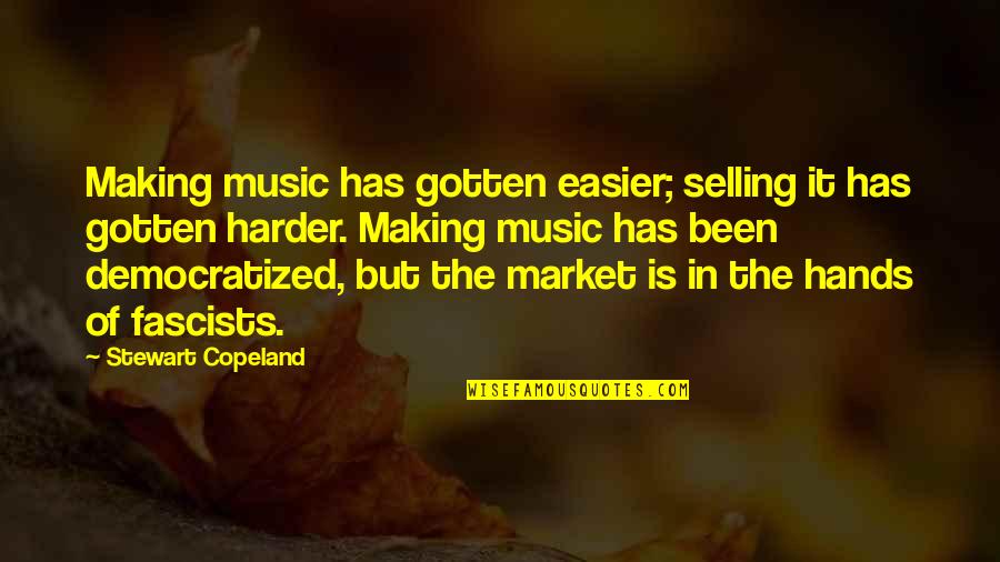 Chris Pratt Anna Faris Quotes By Stewart Copeland: Making music has gotten easier; selling it has Chris Pratt Anna Faris Quotes By Stewart Copeland: Making music has gotten easier; selling it has