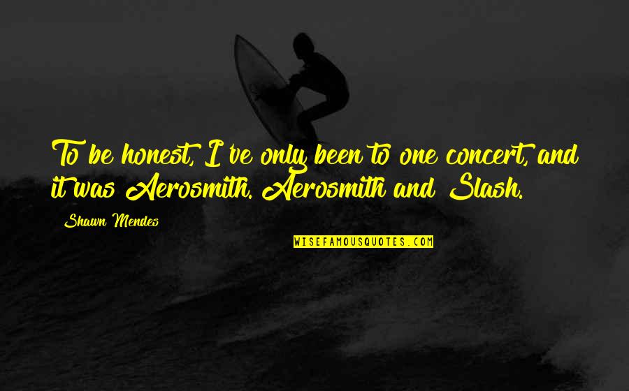 Chris Smoove Funny Quotes By Shawn Mendes: To be honest, I've only been to one Chris Smoove Funny Quotes By Shawn Mendes: To be honest, I've only been to one