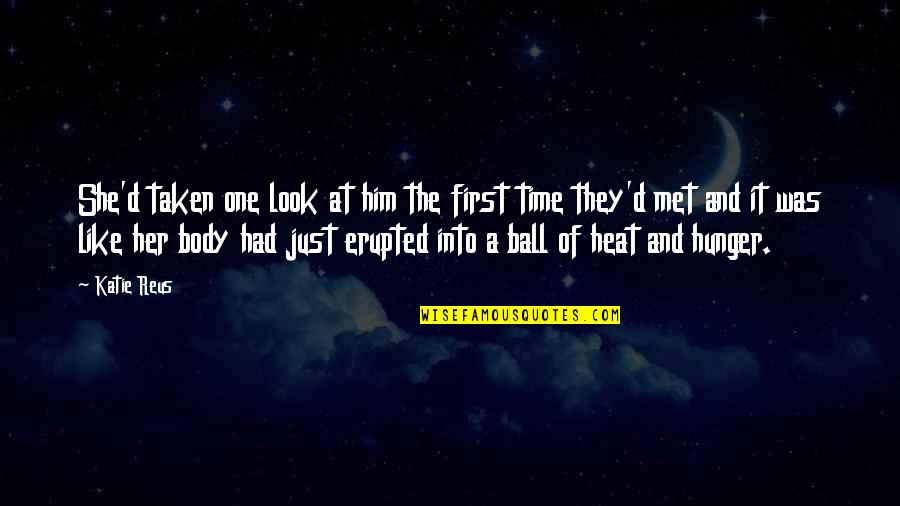 Chrissie And Rodney Quotes By Katie Reus: She'd taken one look at him the first Chrissie And Rodney Quotes By Katie Reus: She'd taken one look at him the first