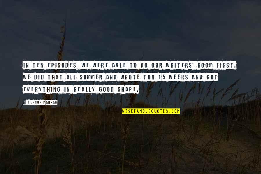 Chrissy Lampkin Love Quotes By Lennon Parham: In ten episodes, we were able to do Chrissy Lampkin Love Quotes By Lennon Parham: In ten episodes, we were able to do