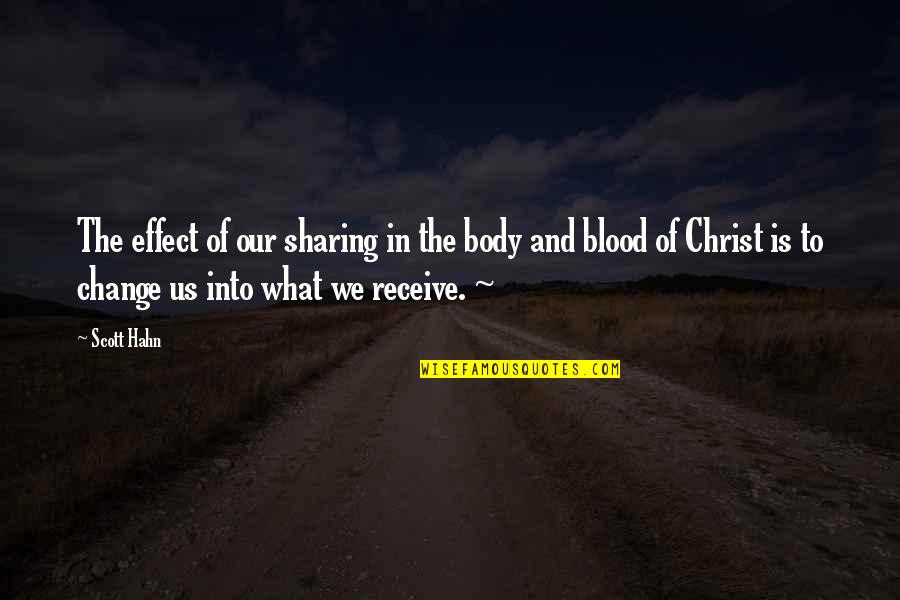 Christ In Us Quotes By Scott Hahn: The effect of our sharing in the body