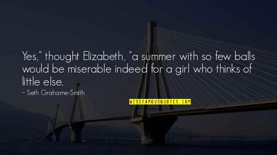 Christa Mcauliffe Quotes By Seth Grahame-Smith: Yes," thought Elizabeth, "a summer with so few