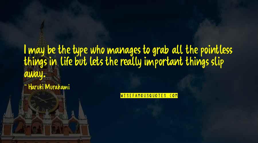 Christabel Poem Quotes By Haruki Murakami: I may be the type who manages to