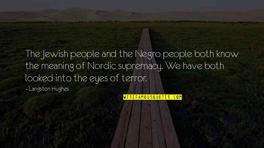 Christen A Boat Quotes By Langston Hughes: The Jewish people and the Negro people both