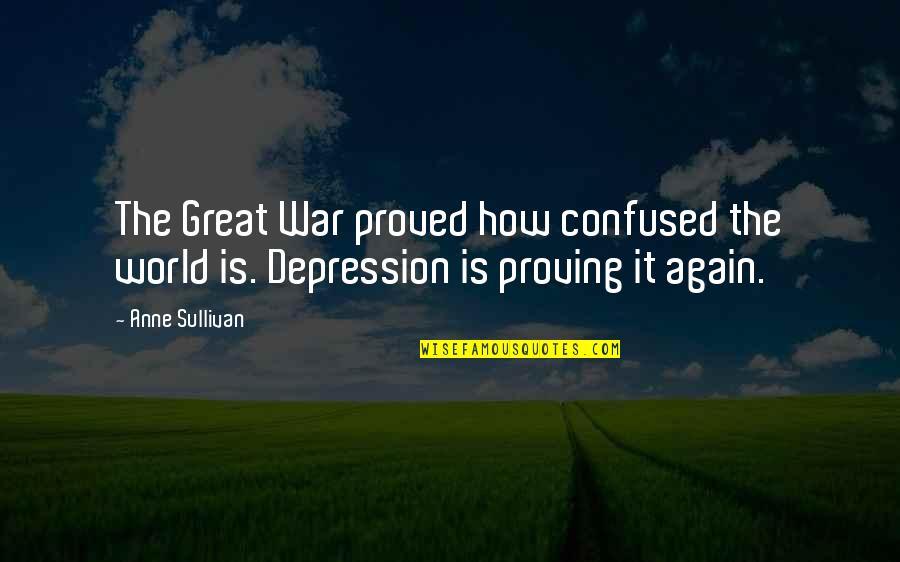 Christentum Wikipedia Quotes By Anne Sullivan: The Great War proved how confused the world