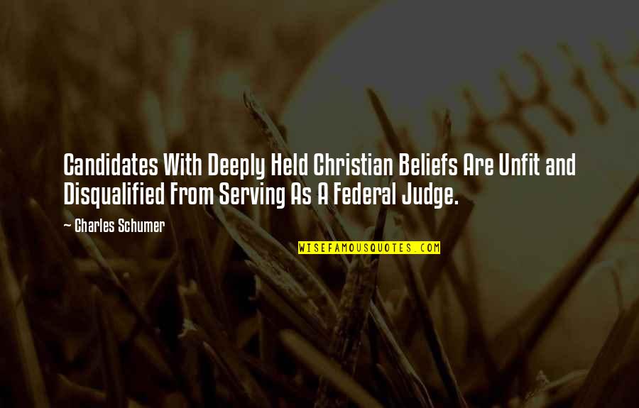 Christian Beliefs Quotes By Charles Schumer: Candidates With Deeply Held Christian Beliefs Are Unfit