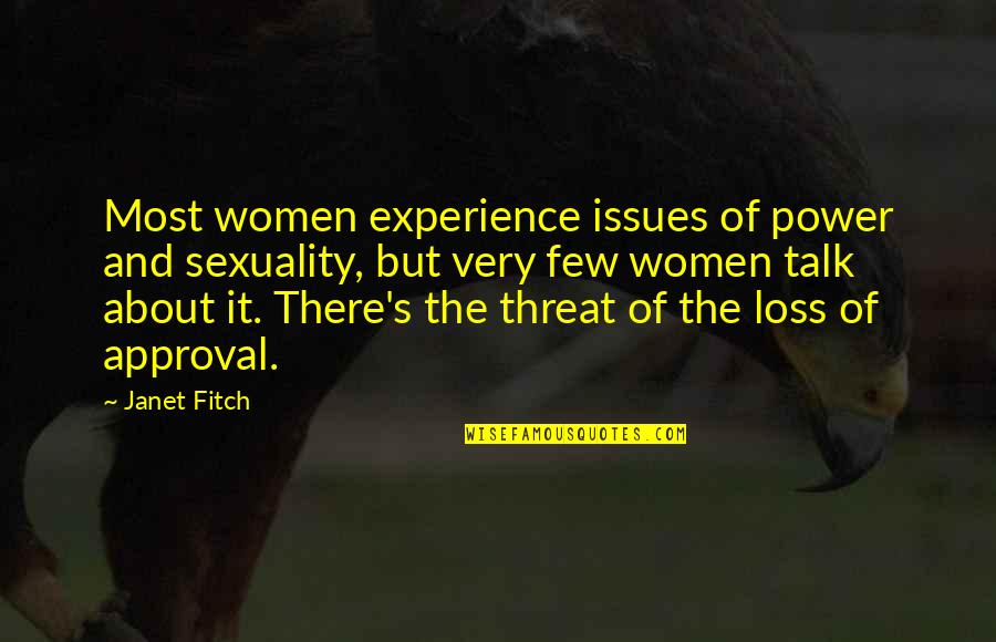 Christian Car Quotes By Janet Fitch: Most women experience issues of power and sexuality,