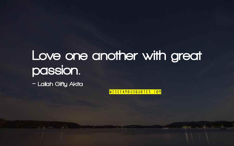 Christian Children Quotes By Lailah Gifty Akita: Love one another with great passion.