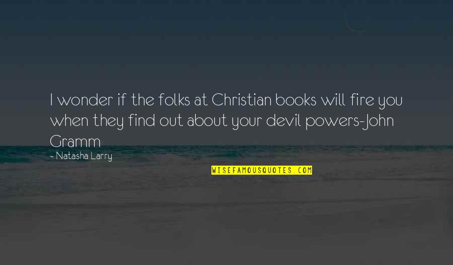 Christian Children Quotes By Natasha Larry: I wonder if the folks at Christian books