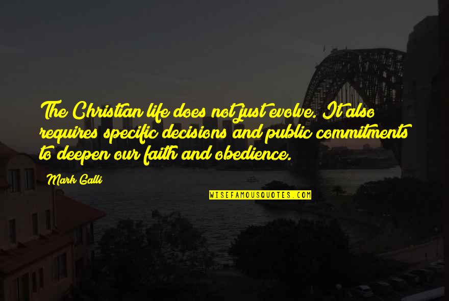 Christian Discipleship Quotes By Mark Galli: The Christian life does not just evolve. It