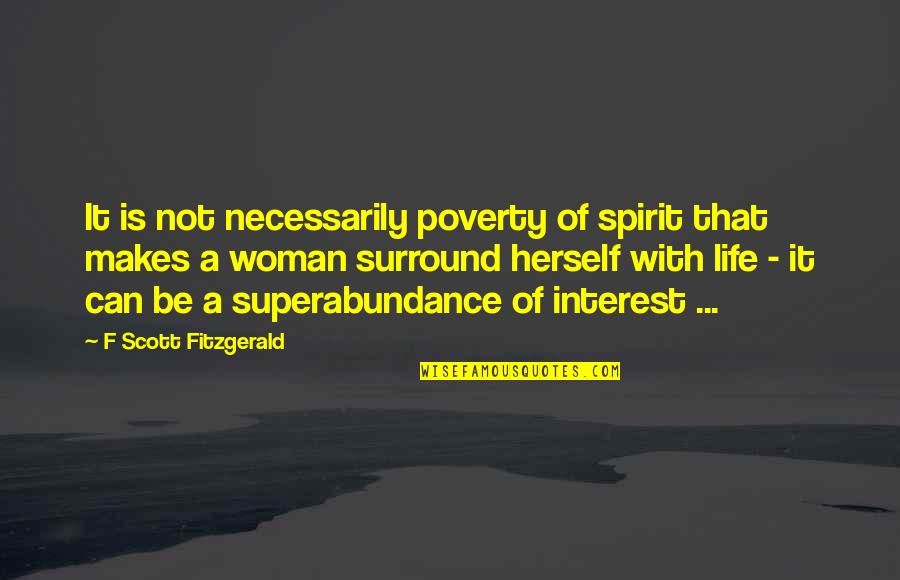 Christian Email Signature Quotes By F Scott Fitzgerald: It is not necessarily poverty of spirit that