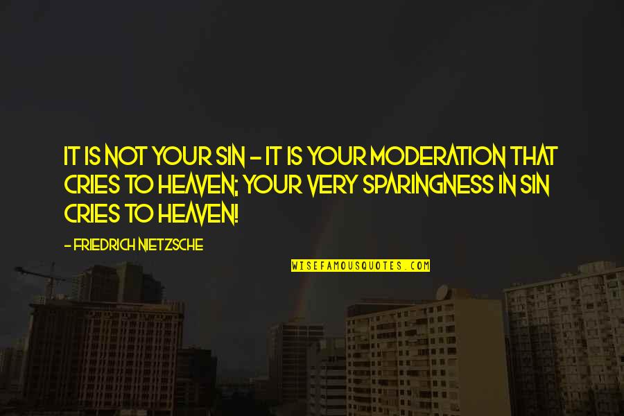 Christian Ficton Quotes By Friedrich Nietzsche: It is not your sin - it is Christian Ficton Quotes By Friedrich Nietzsche: It is not your sin - it is