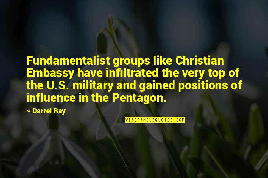 Christian Fundamentalist Quotes By Darrel Ray: Fundamentalist groups like Christian Embassy have infiltrated the