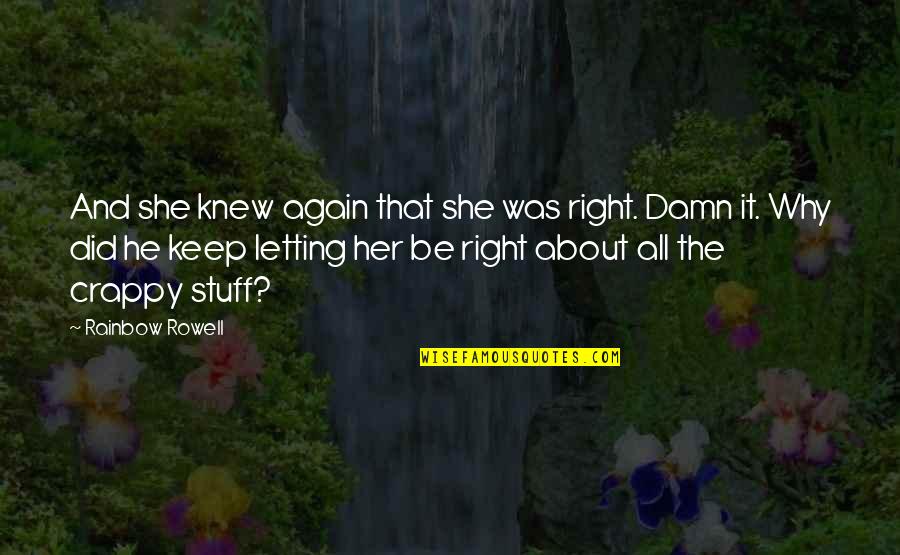 Christian Graduation Card Quotes By Rainbow Rowell: And she knew again that she was right. Christian Graduation Card Quotes By Rainbow Rowell: And she knew again that she was right.