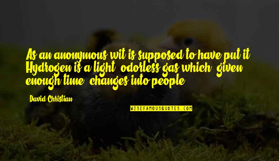 Christian Humor Quotes By David Christian: As an anonymous wit is supposed to have Christian Humor Quotes By David Christian: As an anonymous wit is supposed to have