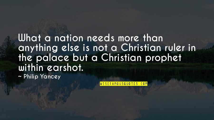 Christian Nation Quotes By Philip Yancey: What a nation needs more than anything else