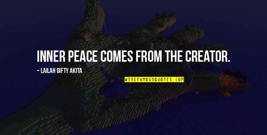 Christian Peace Quotes By Lailah Gifty Akita: Inner peace comes from the Creator.
