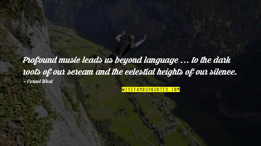 Christian Poetry And Quotes By Cornel West: Profound music leads us beyond language ... to